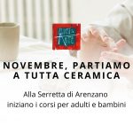 Novembre: a tutta ceramica! Iniziano i corsi di ceramica a Arenzano